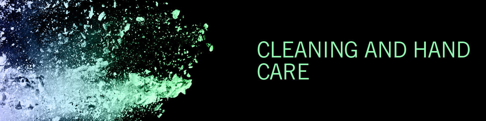 Cleaning and Hand Care