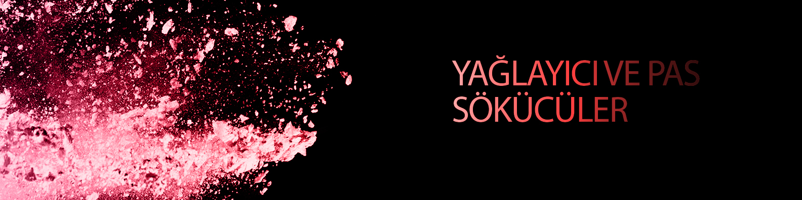 Yağlayıcı ve Pas Sökücüler